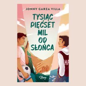 Tytuł: Tysiąc pięćset mil od słońca