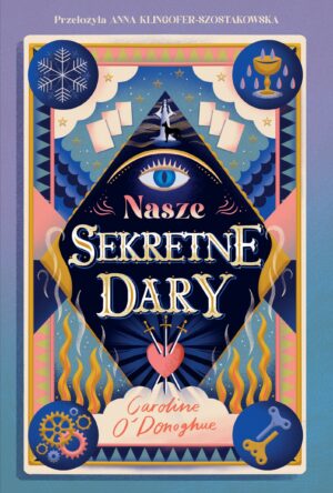Nasze sekretne dary – Caroline O’Donoghue