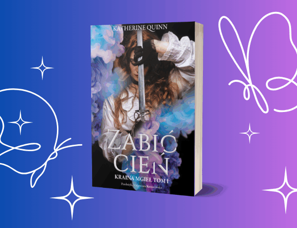 Zabić cień – Katherine Quinn