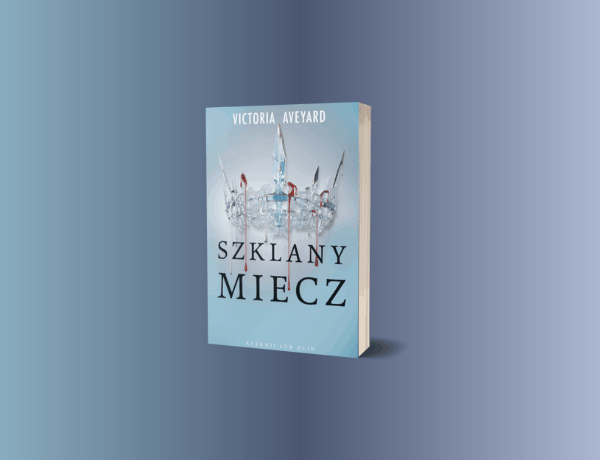 Zapowiedź: Szklany miecz. Czerwona Królowa. Tom 2 (barwione brzegi) Aveyard Victoria
