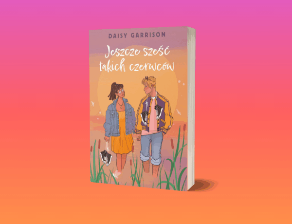 Zapowiedź: Jeszcze sześć takich czerwców Daisy Garrison