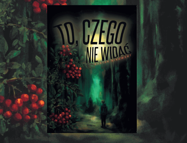 Patronat. Zapowiedź: To, czego nie widać Bartek Bikowski