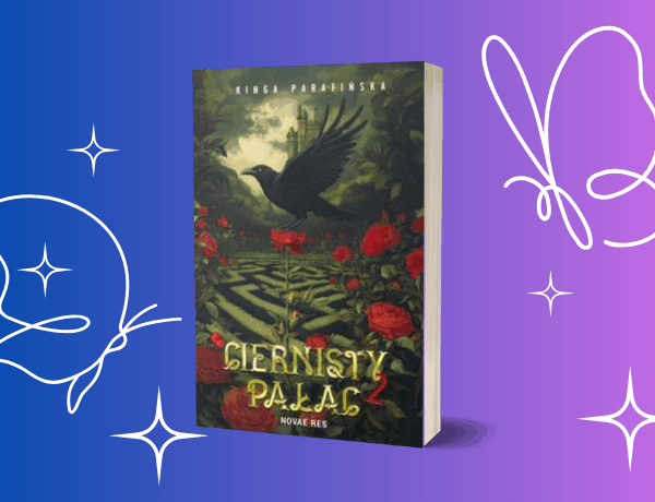 Ciernisty pałac tom 2 – Kinga Parafińska
