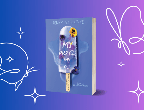 My przed, my po – Jenny Valentine