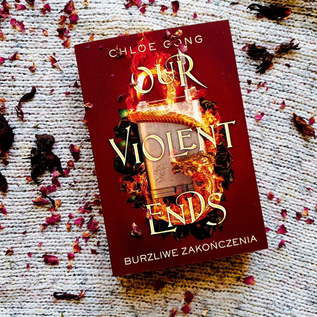 Our Violent Ends. Burzliwe zakończenia