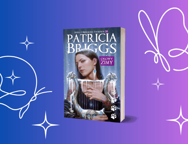 Zapowiedź: Okowy zimy. Mercedes Thompson. Tom 14 – Patricia Briggs