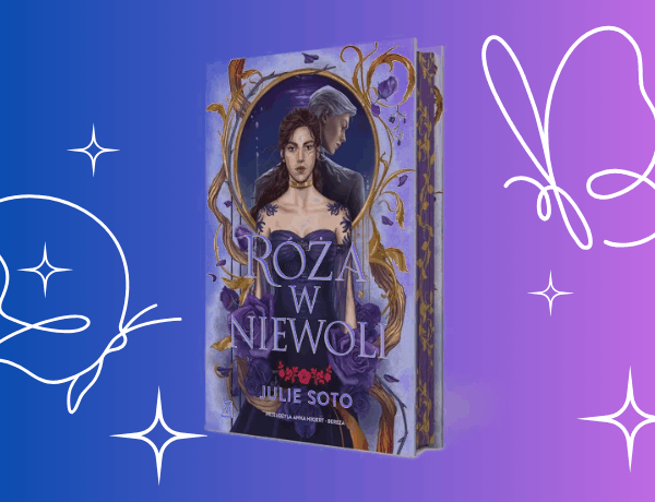 Zapowiedź: Róża w niewoli – Julie Soto