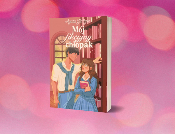 Zapowiedź: Mój fikcyjny chłopak – Agata Gładysz