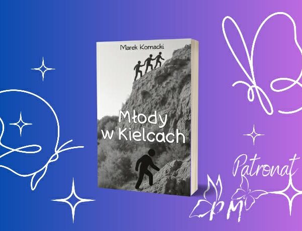 Zapowiedź patronatu: Młody w Kielcach – Marek Kornacki