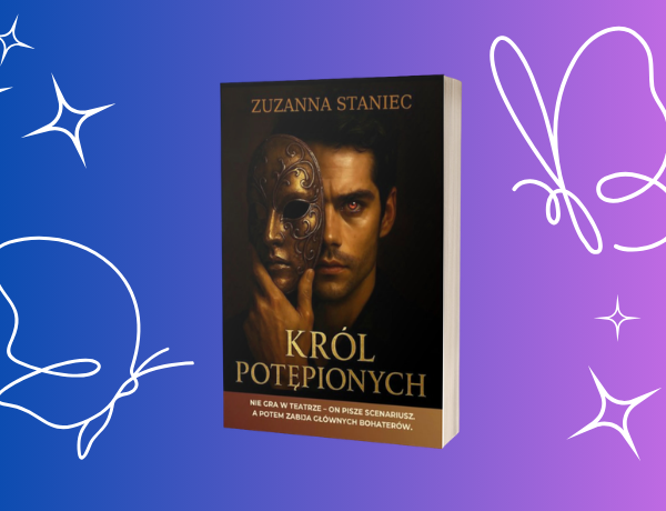 Król Potępionych – Zuzanna Staniec