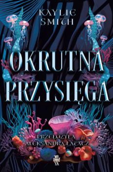 Okrutna przysięga – Kaylie Smith