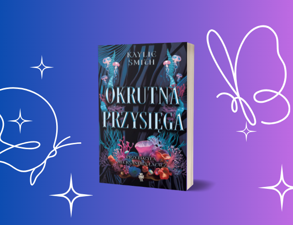 Okrutna przysięga – Kaylie Smith
