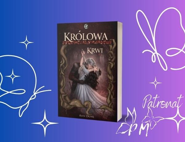 Zapowiedź patronatu: Królowa Krwi Ann Dove