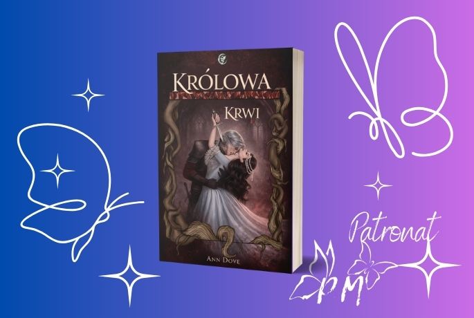 Zapowiedź patronatu: Królowa Krwi Ann Dove