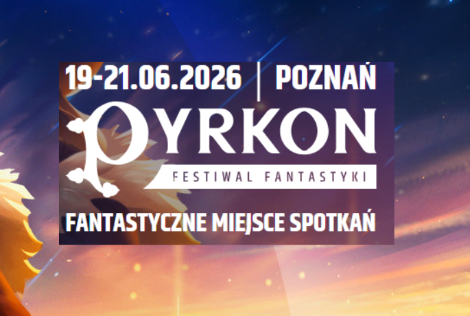 Pyrkon 2026 – największe święto fantastyki znów rozgrzeje Poznań
