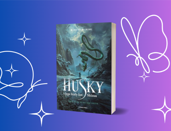 Zapowiedź: Husky i jego biały kot Shizun – Rou Bao Bu Chi Rou
